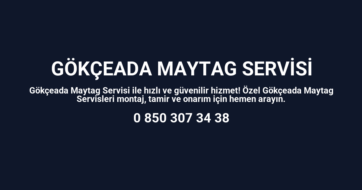 Gökçeada Maytag Servisi
